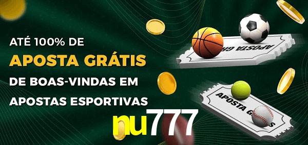 nu777 Ate 100% de Aposta Gratis